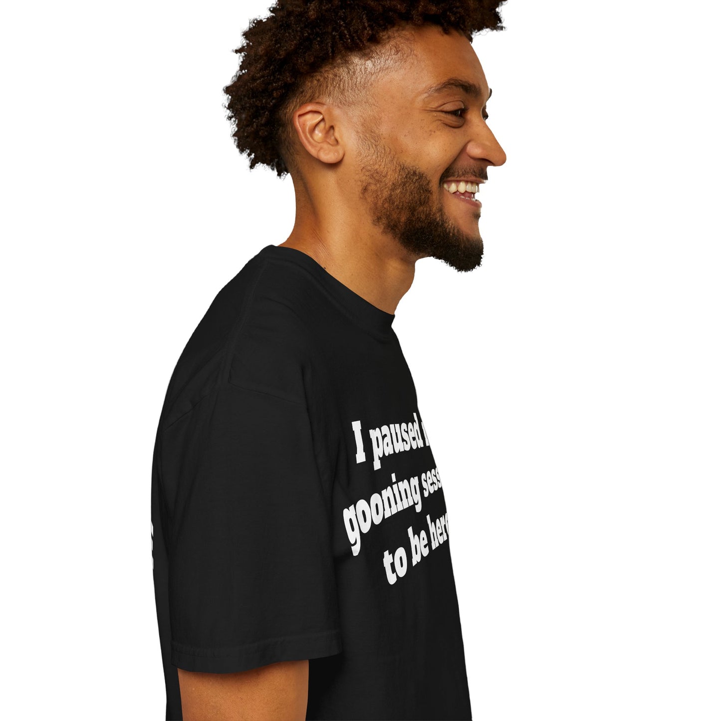 I Paused my Gooning Session.